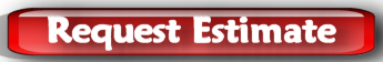 Click here on the request estimate red button to fill out form to request an estimate!!
